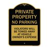 Signmission Private Property No Parking Violators Will Be Towed Away at Vehicle Owners Expense, BG-1824-23252 A-DES-BG-1824-23252